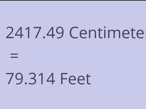2417.49 CM TO FEET