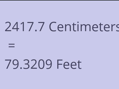 2417.7 CM TO FEET
