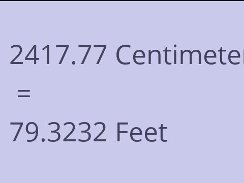 2417.77 CM TO FEET