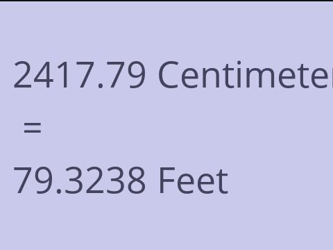 2417.79 CM TO FEET