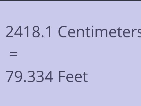 2418.1 CM TO FEET