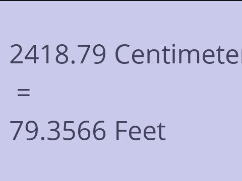 2418.79 CM TO FEET