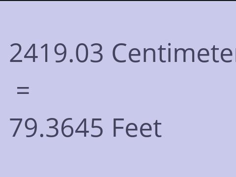 2419.03 CM TO FEET