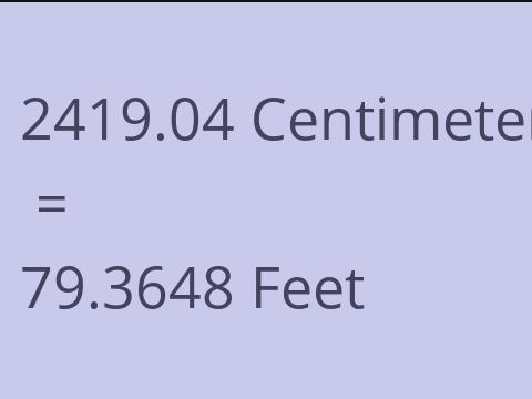 2419.04 CM TO FEET