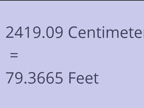 2419.09 CM TO FEET