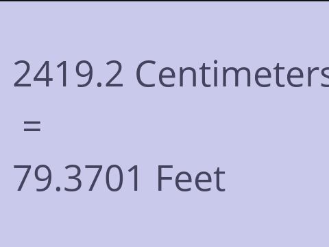 2419.2 CM TO FEET