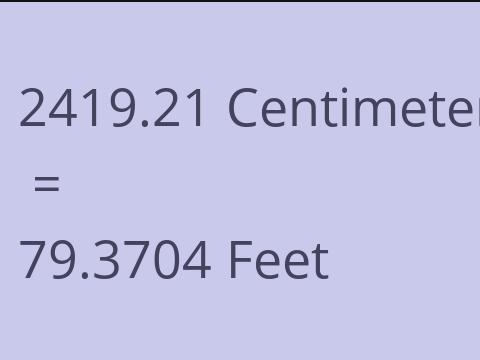 2419.21 CM TO FEET