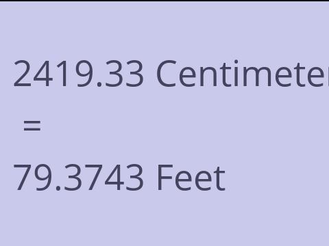 2419.33 CM TO FEET