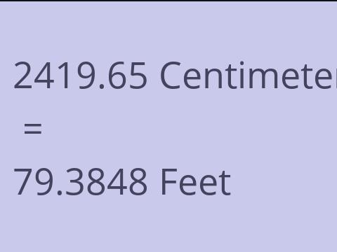 2419.65 CM TO FEET