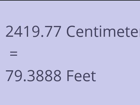 2419.77 CM TO FEET