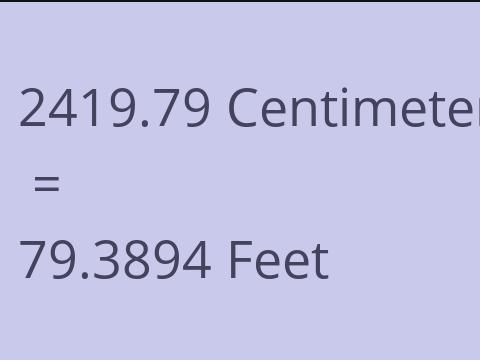 2419.79 CM TO FEET