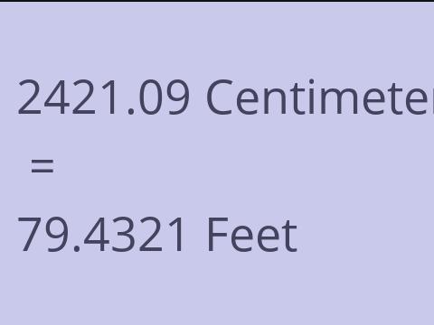 2421.09 CM TO FEET