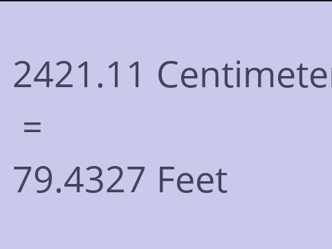 2421.11 CM TO FEET