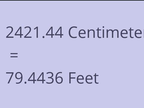 2421.44 CM TO FEET