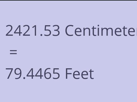 2421.53 CM TO FEET