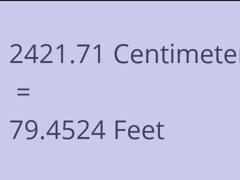 2421.71 CM TO FEET