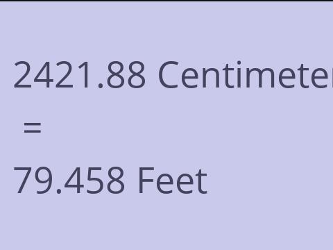 2421.88 CM TO FEET