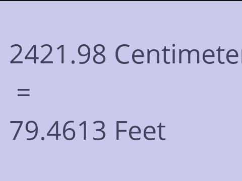 2421.98 CM TO FEET