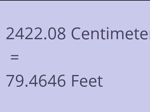 2422.08 CM TO FEET