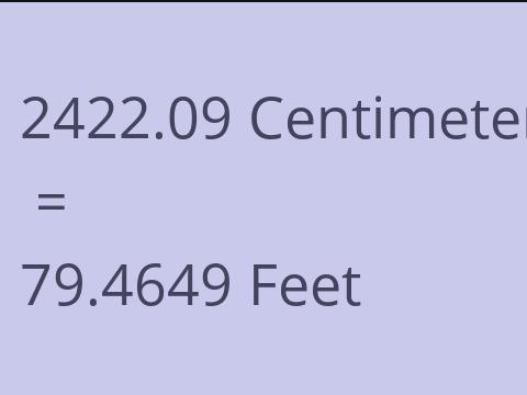 2422.09 CM TO FEET