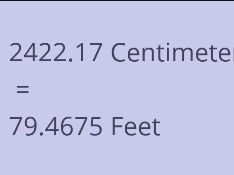 2422.17 CM TO FEET