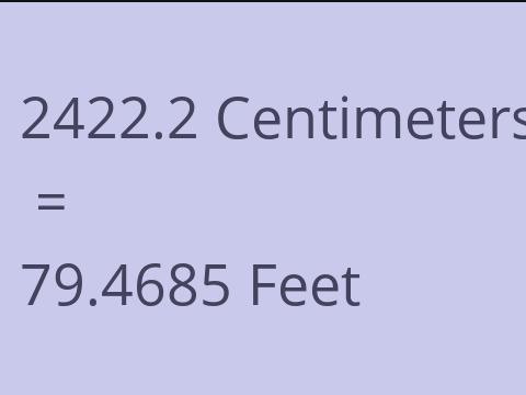 2422.2 CM TO FEET