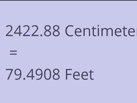 2422.88 CM TO FEET