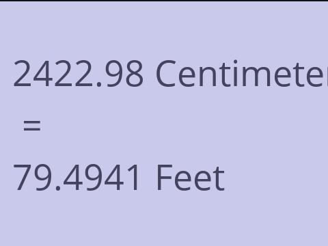 2422.98 CM TO FEET