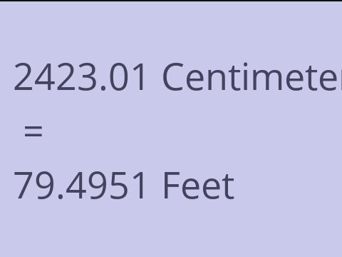 2423.01 CM TO FEET