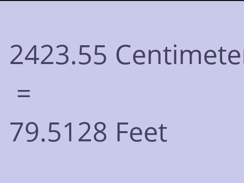 2423.55 CM TO FEET