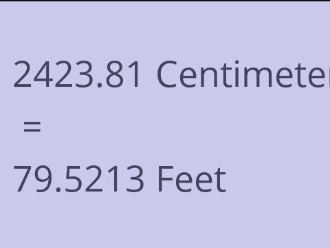 2423.81 CM TO FEET
