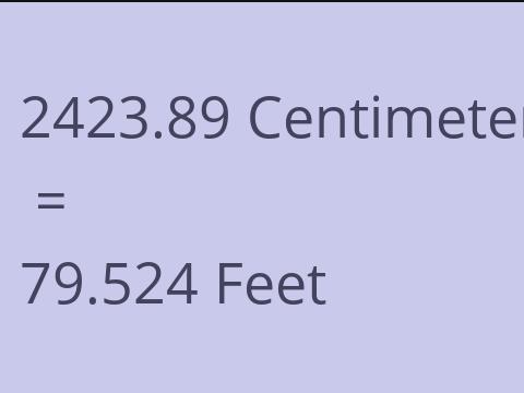 2423.89 CM TO FEET