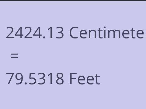2424.13 CM TO FEET