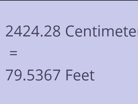 2424.28 CM TO FEET
