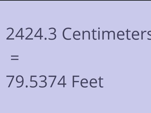 2424.3 CM TO FEET