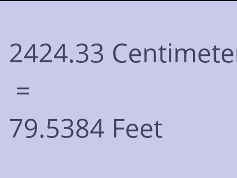 2424.33 CM TO FEET
