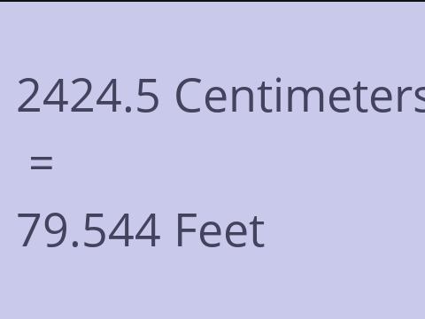 2424.5 CM TO FEET