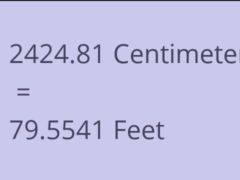 2424.81 CM TO FEET