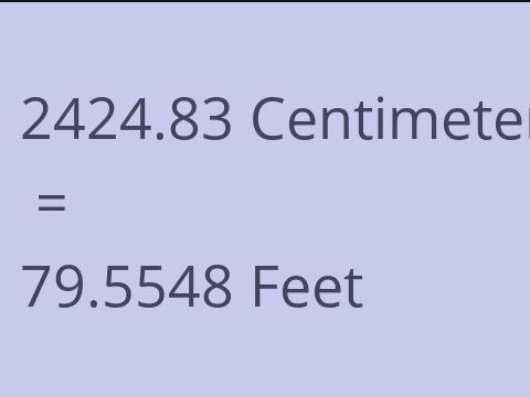 2424.83 CM TO FEET