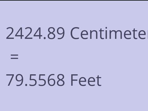 2424.89 CM TO FEET