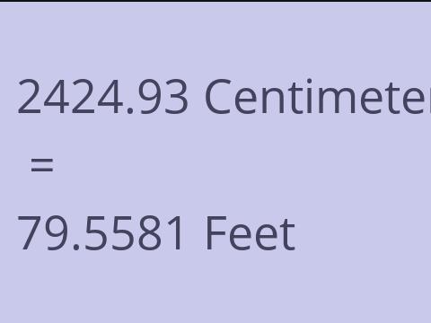 2424.93 CM TO FEET