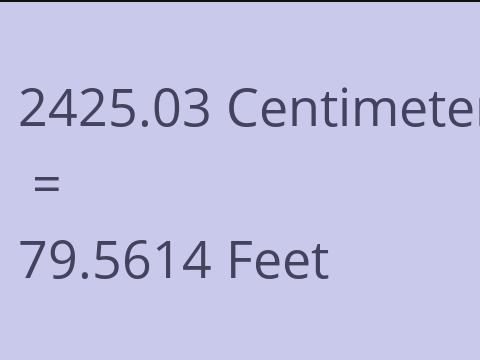 2425.03 CM TO FEET