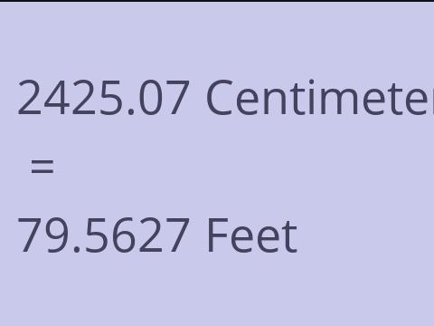 2425.07 CM TO FEET