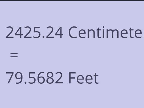 2425.24 CM TO FEET