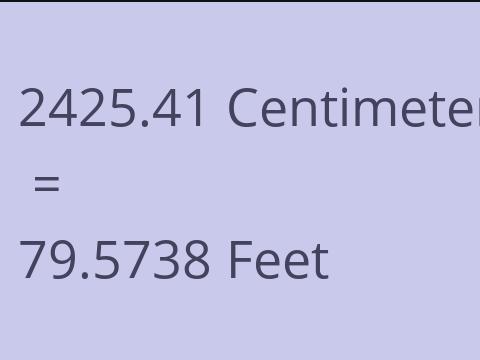 2425.41 CM TO FEET