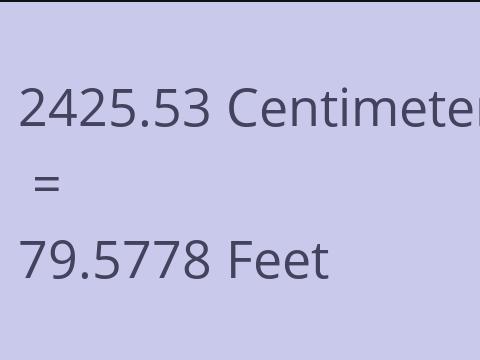2425.53 CM TO FEET