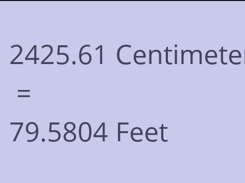 2425.61 CM TO FEET