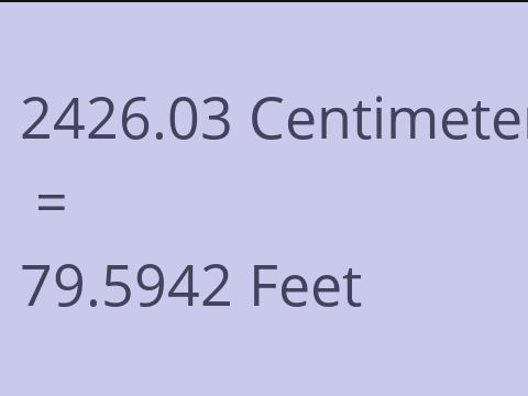 2426.03 CM TO FEET