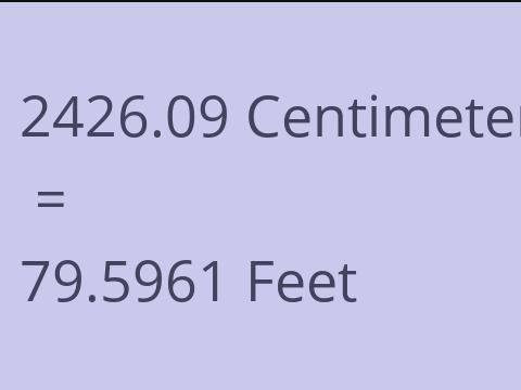 2426.09 CM TO FEET
