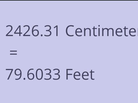 2426.31 CM TO FEET